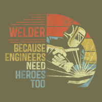 Mens Welder Because Engineers Need Heroes Too Gifts Funny Welding Vintage Hoodie | Teevron