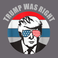 Trump Was Right Republican Conservative Political T Shirt Premium Sweatshirt | Teevron