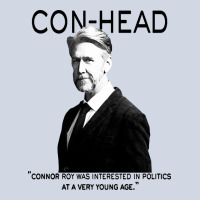 Connor, Roy Was Interested In Politics Premium Sweatshirt | Teevron