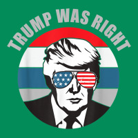 Trump Was Right Republican Conservative Political T Shirt Urban Hoodie | Teevron