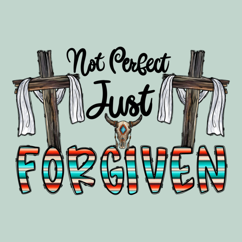 No Perfect Just Forgiven Zipper Hoodie by CowhideDigitalArt | Teevron