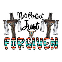 no perfect just forgiven | Teevron