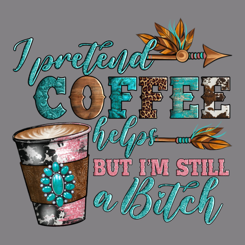 I Pretend Coffee Helps But I'm Still A Bitch Heavyweight Hoodie by Artiststas | Teevron