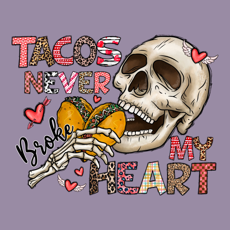 Tacos Never Broke My Heart Classic Tee by CowhideDigitalArt | Teevron