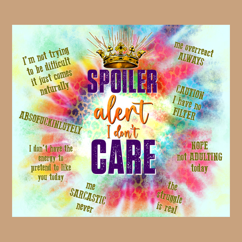 Spoiler Alert I Don't Care Vintage Tee by TumblerDesignByShophia | Teevron