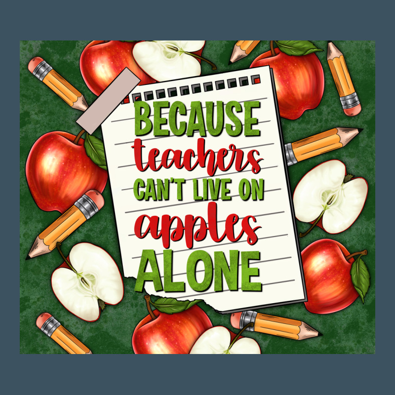 Because Teachers Can't Live On Apples Alone Tumble Urban Heavy Tee by TumblerDesignByShophia | Teevron
