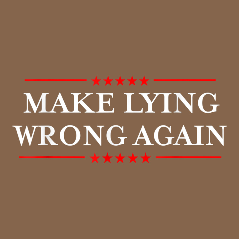 Make Lying Wrong Again   Gift Resist Racism Antitrump Premium Tee by minhPixels | Teevron