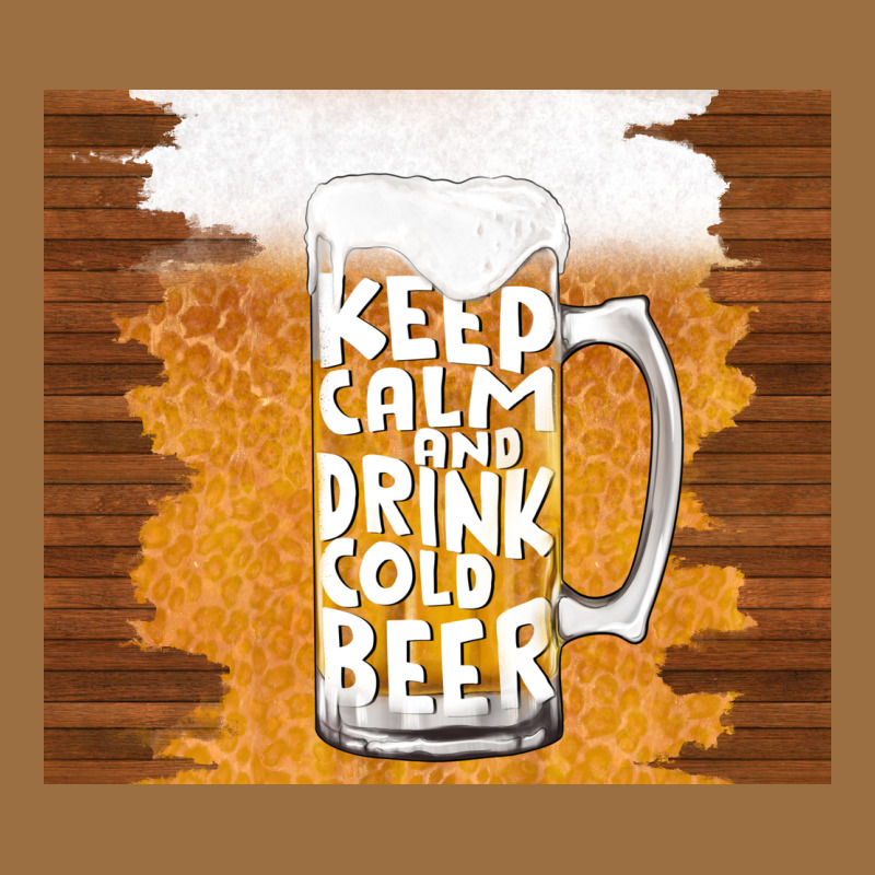 Keep Calm And Drink Cold Beer Vintage Tee by TumblerDesignByShophia | Teevron