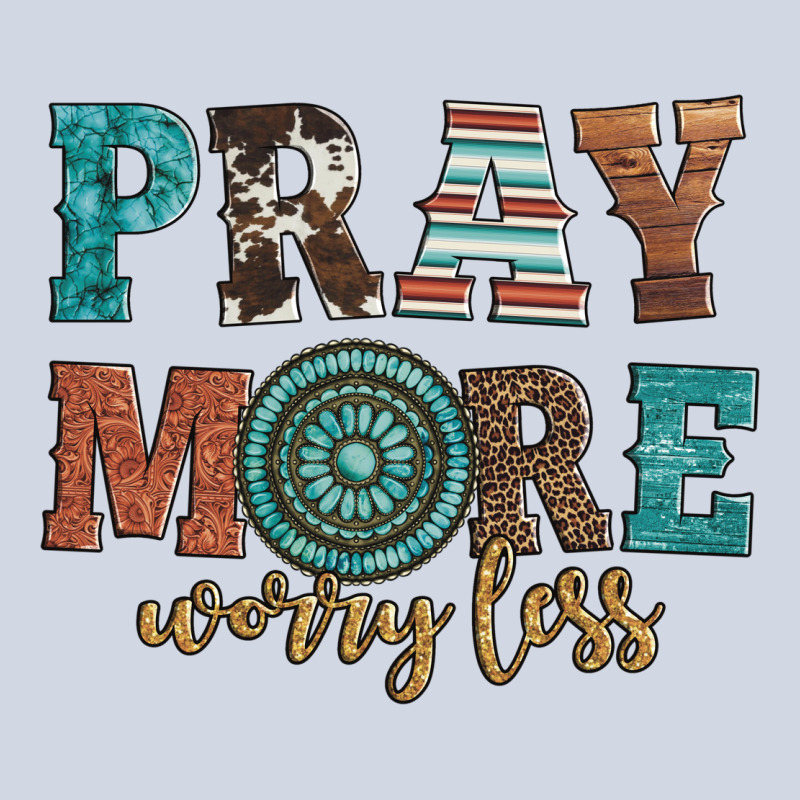 Pray More Worry Less Premium Sweatshirt by Artiststas | Teevron