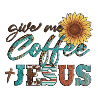 give me coffee and jesus | Teevron