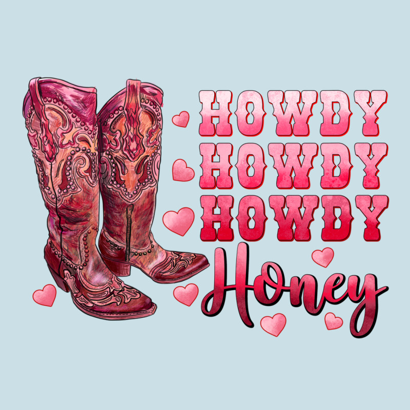 Howdy Howdy Howdy Honey With Cowgirl Boots Ladies Tee by RanaPortraitStore | Teevron