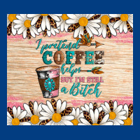 I Pretend Coffee Helps But I'm Still A Bitch Premium Sweatshirt | Teevron