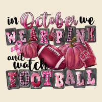 In October We Wear Pink And Watch Football Premium Hoodie | Teevron
