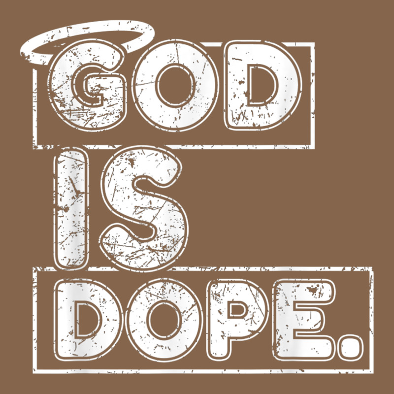 God Is Dope Gift For Faithful Christians Premium Tee by minhPixels | Teevron