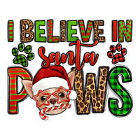 i believe in santa paws chihuahuha | Teevron