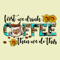 First We Drink Coffee Then We Do This Urban Hoodie | Teevron