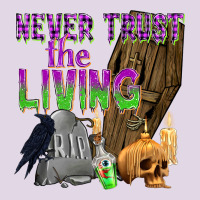 Never Trust The Living Classic Tee | Teevron