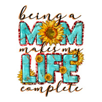 Being a Mom makes my life complete Mother's Day | Teevron