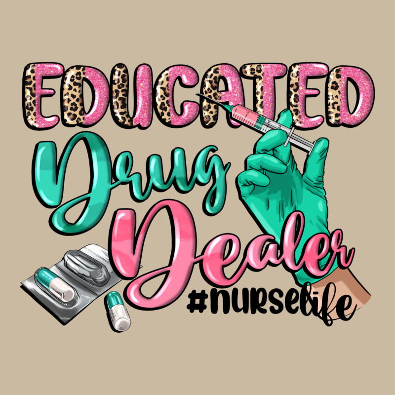 Educated Drug Dealer Nurse Life Long Sleeve Tee by CowGirlArtShop | Teevron