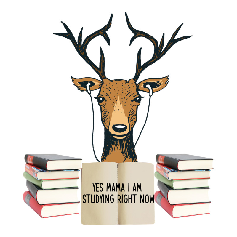 Yes Mama I Am Studying Right Now, Deer Ladies Tee by Bettercallsaul | Teevron