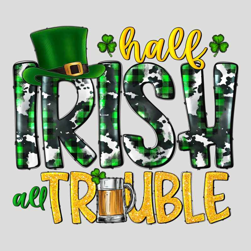 Half Irish All Trouble Zipper Hoodie by CowhideDigitalArt | Teevron