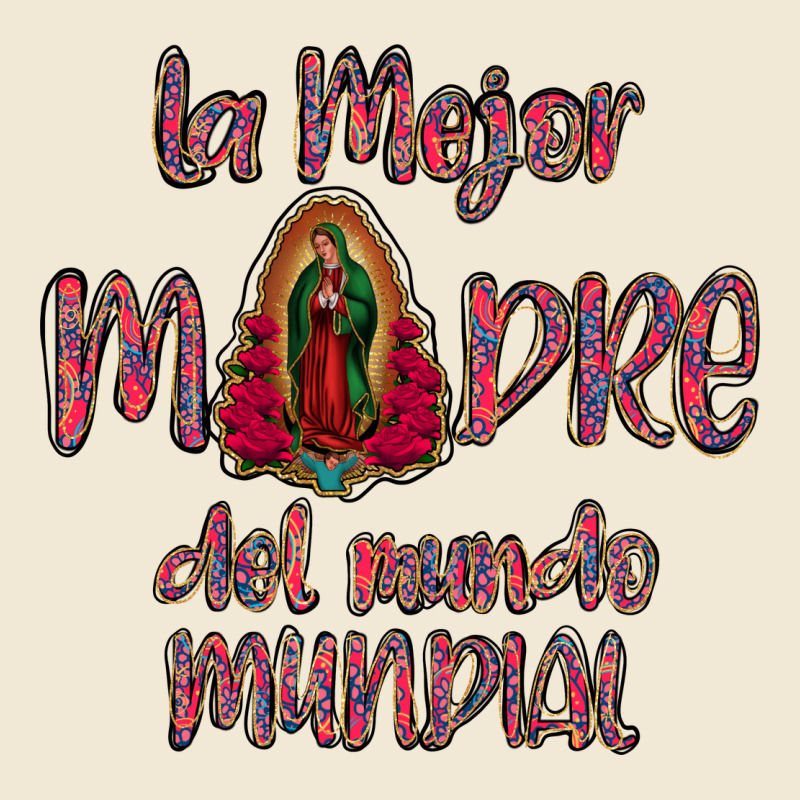 La Mejor Madre Del Mundo Mundial Ladies Tee by Bettercallsaul | Teevron