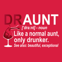 Funny Drunk Aunt Definition Draunt Gift For Auntie Premium Hoodie | Teevron
