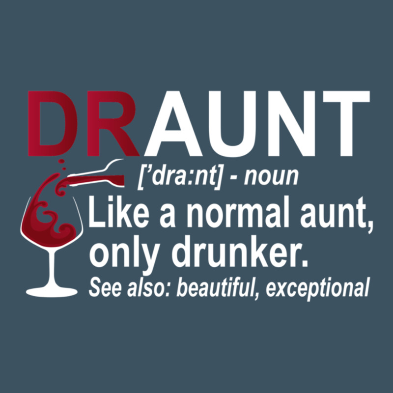 Funny Drunk Aunt Definition Draunt Gift For Auntie Urban Heavy Tee by minhPixels | Teevron