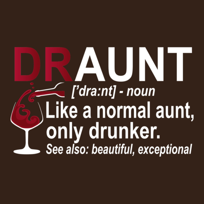 Funny Drunk Aunt Definition Draunt Gift For Auntie Heavy Core Tee by minhPixels | Teevron