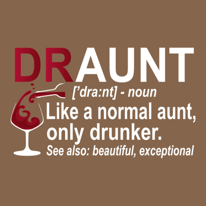 Funny Drunk Aunt Definition Draunt Gift For Auntie Premium Tee by minhPixels | Teevron