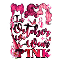 in october we wear pink | Teevron