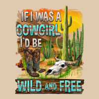 If Was A Cowgirl I'd Be Wild And Free Heavyweight Sweatshirt | Teevron