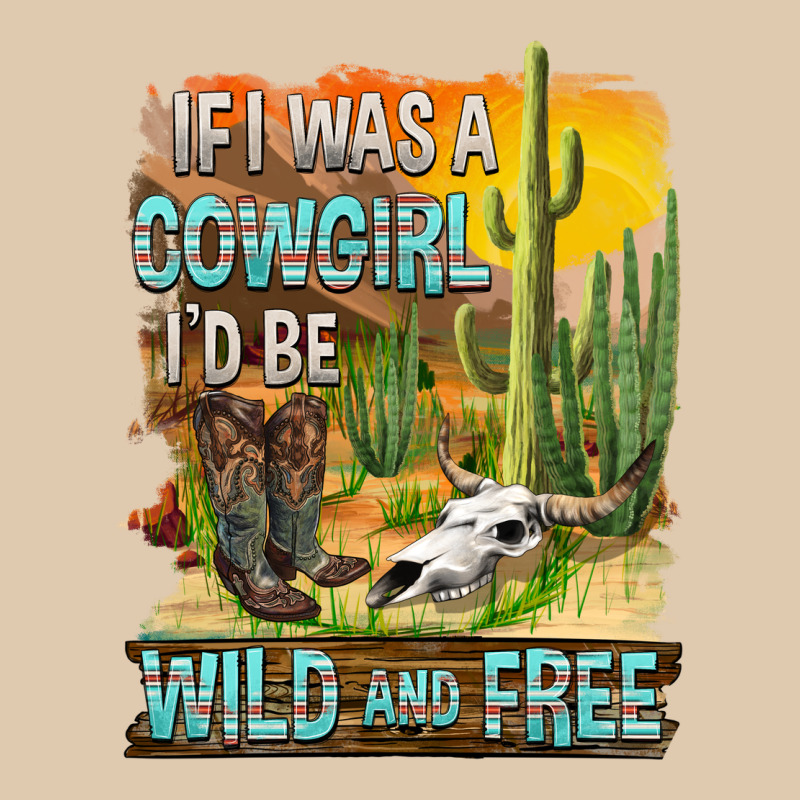 If Was A Cowgirl I'd Be Wild And Free Heavyweight Sweatshirt by FaDigitalArtStudio | Teevron