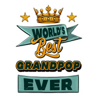 world's best grandpop ever | Teevron