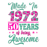 made in 1972, 50 years of being awesome | Teevron