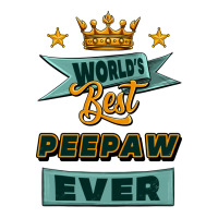 world's best peepaw ever | Teevron