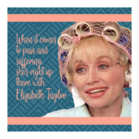 Truvy Steel Magnolias Suffering Funny Movie Quote | Teevron