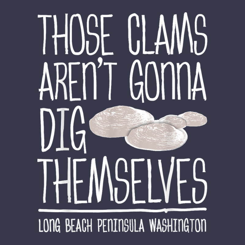 Clam Diggers Funny Quote Gift Long Beach Peninsula Long Sleeve Tee by minhPixels | Teevron
