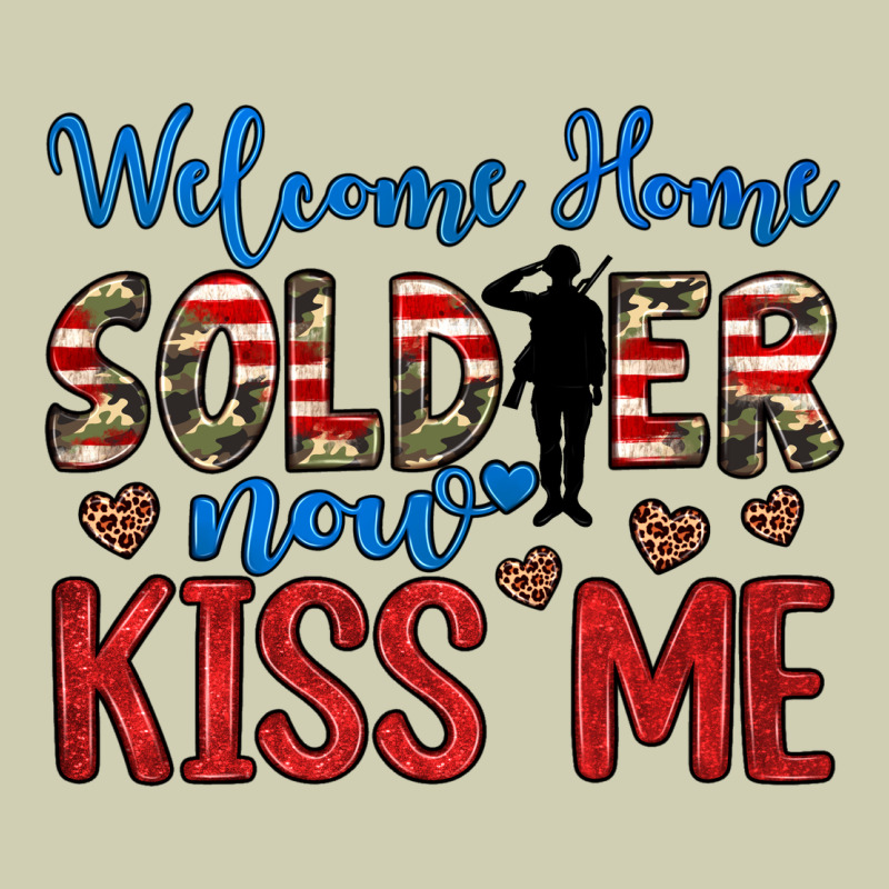 Welcome Home Soldier Now Kiss Me Heavy Core Tee by JahusDesignShop | Teevron