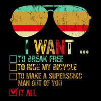 I Want To Break Free To Ride My Bicycle Want It All Ladies Tee | Teevron