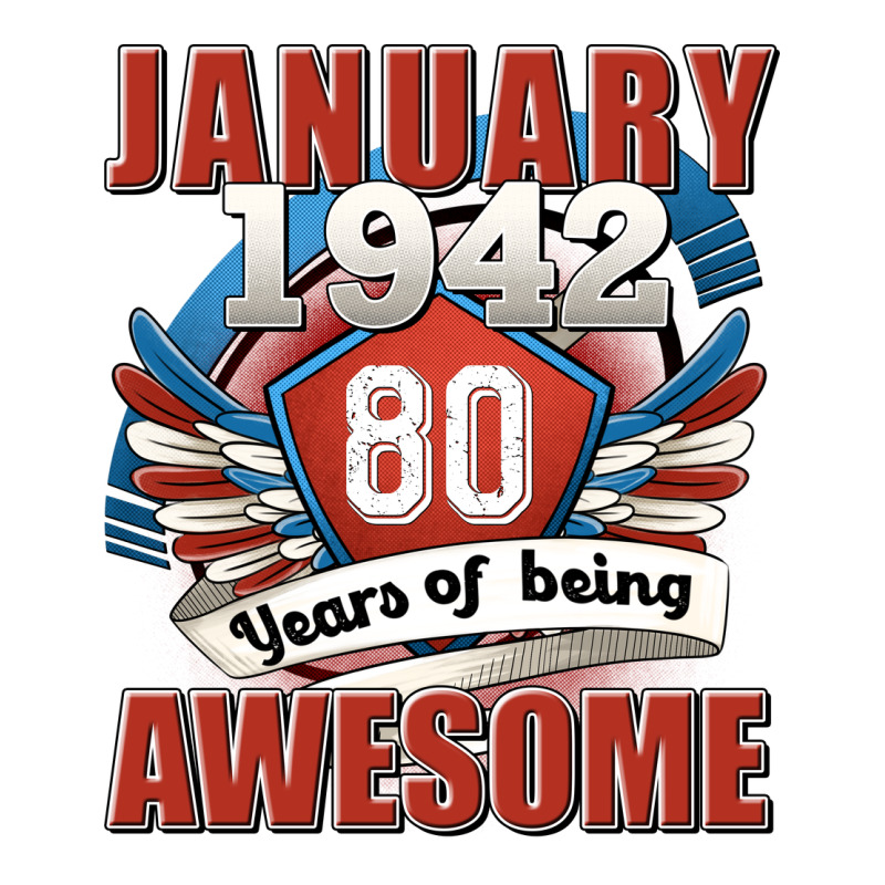 January 1942 80 Years Of Being Awesome Premium Tee by Jasminsmagicworld | Teevron