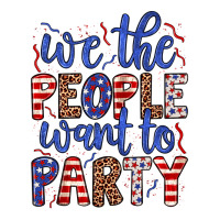 we the people want to party | Teevron