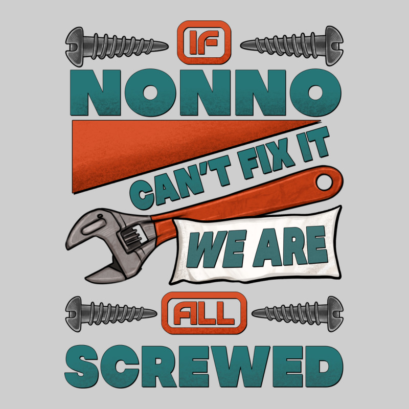 If Nonno Can't Fix It We Are All Screwed Premium Tee by Jasminsmagicworld | Teevron