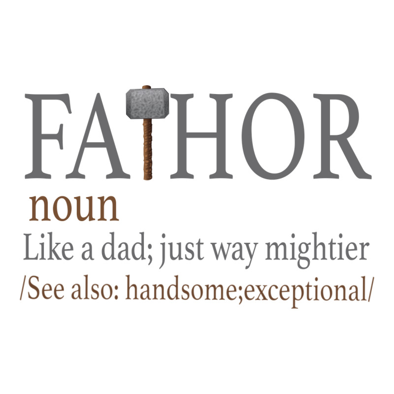 Fa-thor Like Dad Just Way Mightier Ladies Tee by Bettercallsaul | Teevron