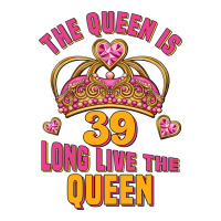 the queen is 39 long live the queen | Teevron