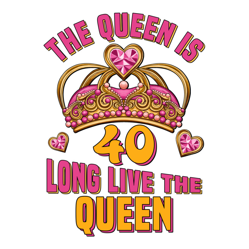 The Queen Is 40 Long Live The Queen Premium Tee by Jasminsmagicworld | Teevron