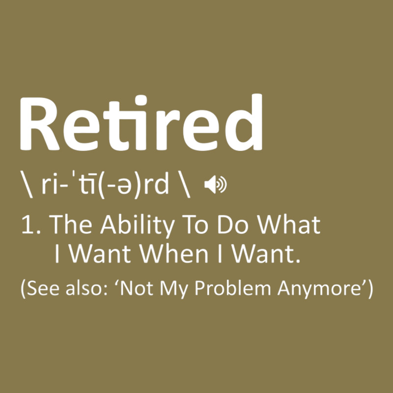 Retired Definition Not My Problem Anymore Funny Retirement Premium Hoodie by minhPixels | Teevron