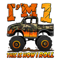 i'm one this is how i roll monster truck birthday | Teevron