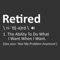 Retired Definition Not My Problem Anymore Funny Retirement | Teevron