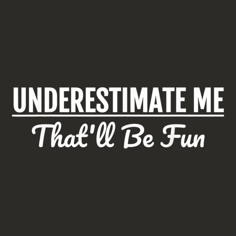 Underestimate Me That'll Be Fun  Funny Quote Gift Pun Heavy Core Tee by minhPixels | Teevron